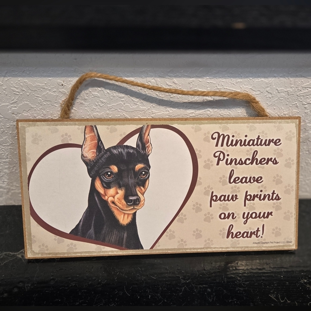 3/$20 Miniature Pinschers '(Dogs) Leave Paws Prints On Your Heart' Wall Sign